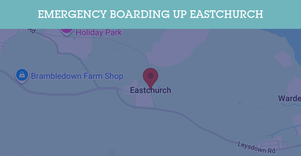 Emergency Boarding Up Services in Eastchurch - ME12