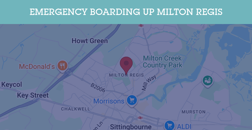 Emergency Boarding Up Services in Milton Regis - ME10