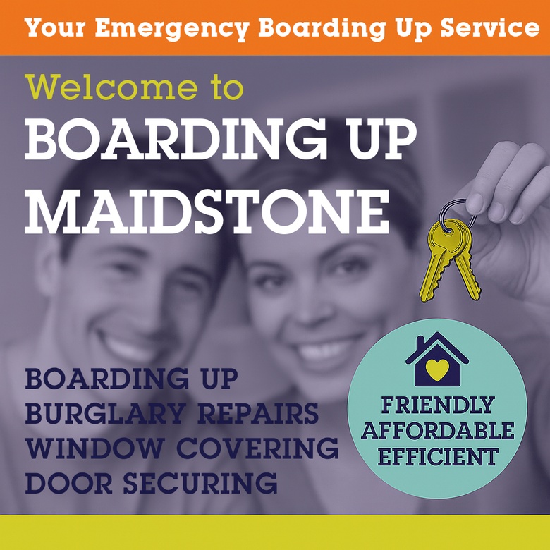 Emergency Boarding Up Maidstone